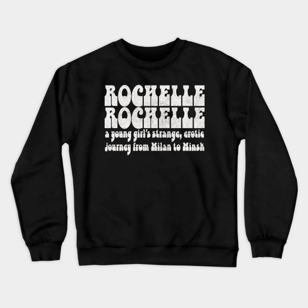 Rochelle Rochelle Crewneck Sweatshirt by DankFutura